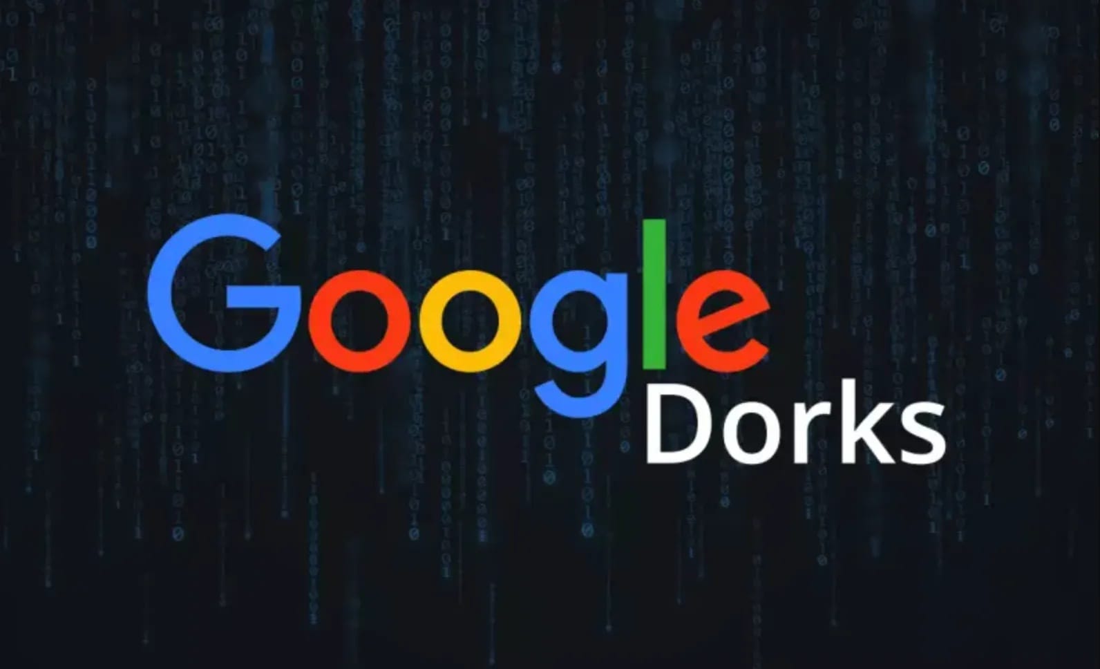 What is Google Dorking?